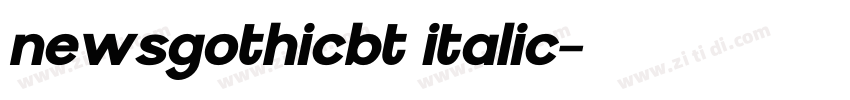 newsgothicbt italic字体转换